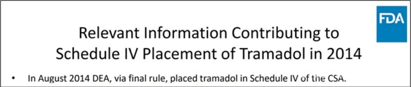 미국 DEA는 트라마돌을 마약 성분 제제 중 Schedule IV로 구분해 관리하고 있다 (출처 : FDA 보고서 발췌) 
